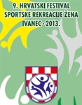 KONAČNI POPIS PRIJAVLJENIH EKIPA: "9. hrvatski festival sportske rekreacije žena – Ivanec 2013."