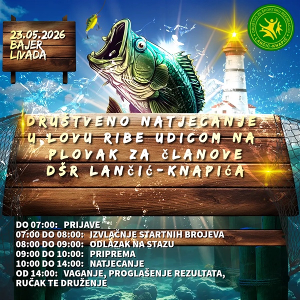 DRUŠTVENO NATJECANJE U LOVU RIBE UDICOM NA PLOVAK ZA ČLANOVE DŠR LANČIĆ-KNAPIĆA